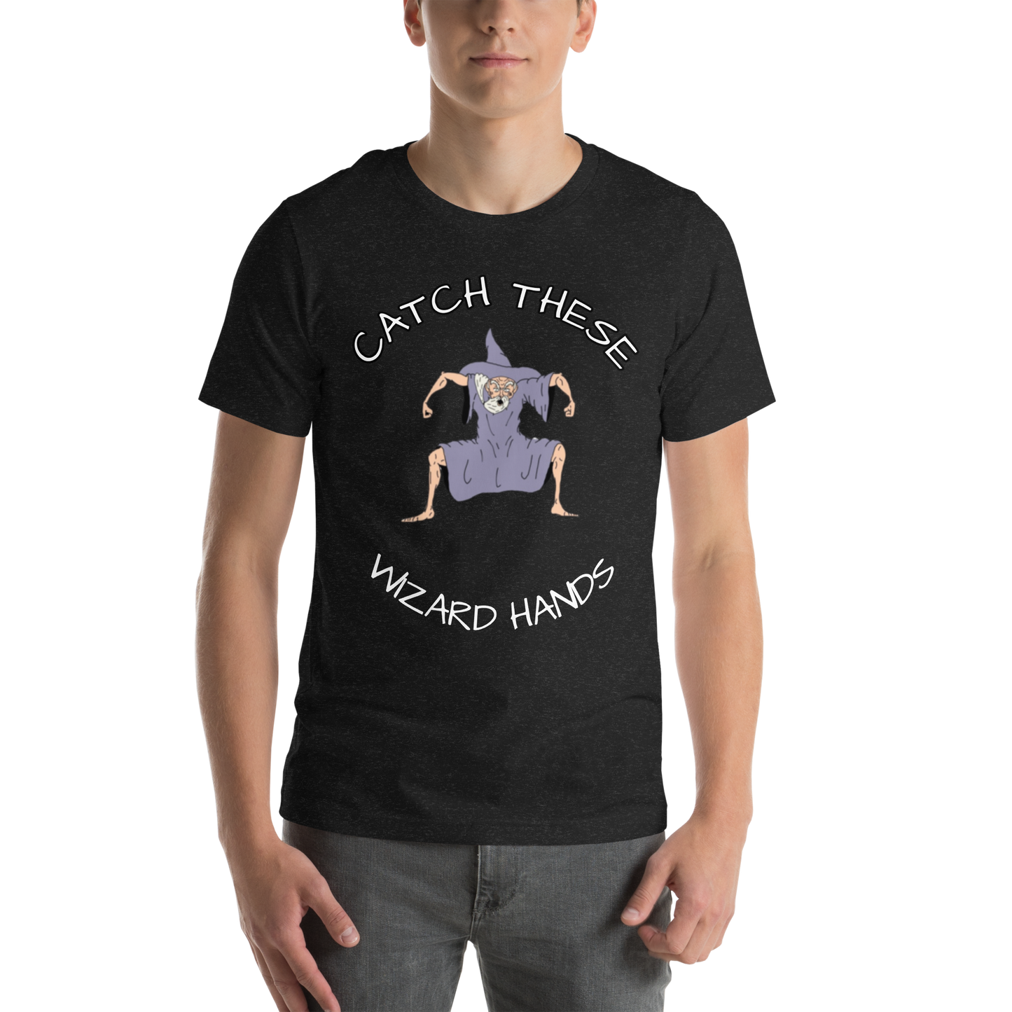 CATCH THESE WIZARD HANDS Unisex t-shirt