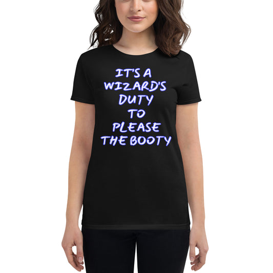 IT'S A WIZARD'S DUTY TO PLEASE THE BOOTY Women's short sleeve t-shirt